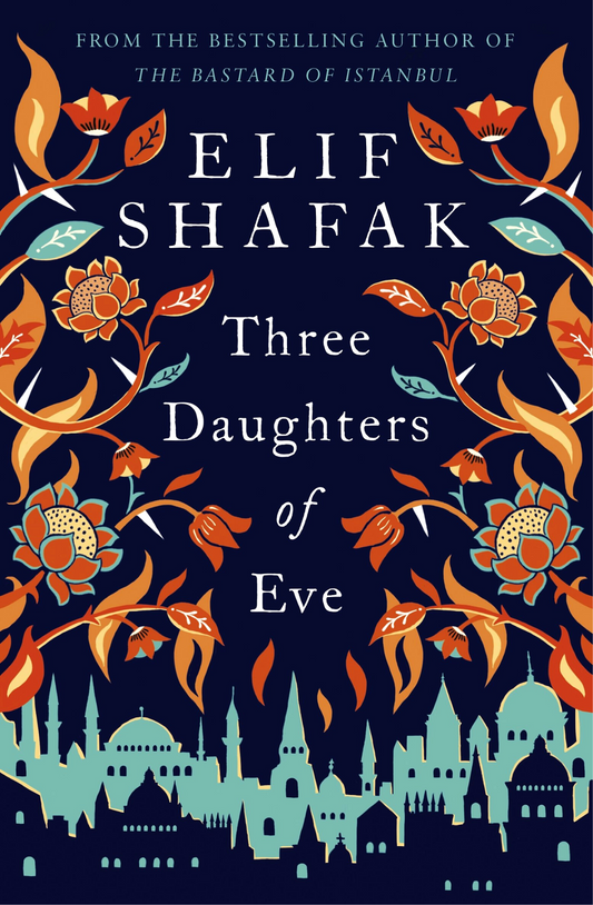 Three Daughters of Eve Novel by Elif Shafak