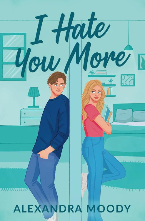 I Hate You More by Alexandra Moody