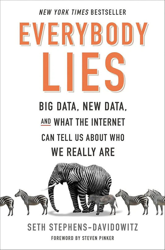 Everybody Lies By Seth Stephens-Davidowitz