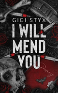I Will Mend You Book by Gigi Styx