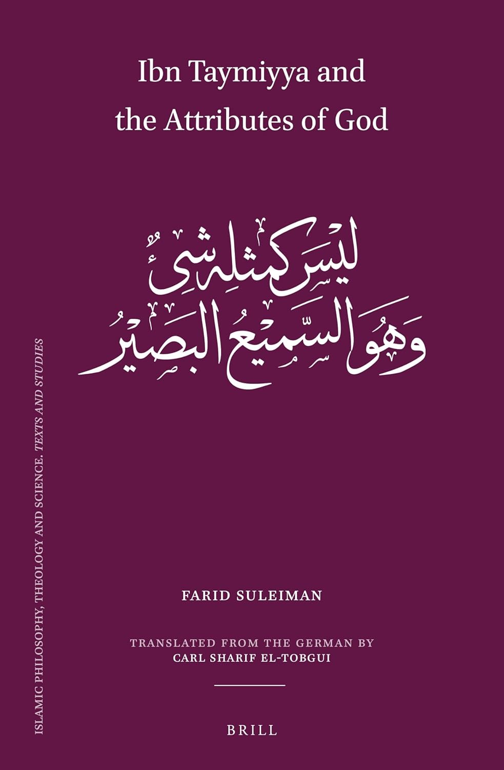 Ibn Taymiyya and the Attributes of God by Farid Suleiman, Carl Sharif El-Tobgui