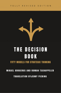 The Decision Book: Fifty Models for Strategic Thinking
Book by Mikael Krogerus and Roman Tschappeler