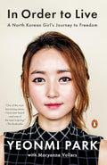 In Order to Live Book by Maryanne Vollers and Yeonmi Park