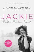 Jackie - Public, Private, Secret Book by J. Randy Taraborrelli