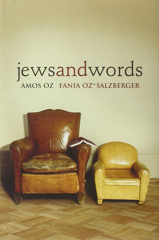Jews and Words by Amos Oz, Fania Oz-Salzberger