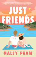 Just Friends: A Novel by Haley Pham