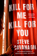 Kill for Me, Kill for You: A Novel Book by Steve Cavanagh
