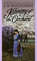 Kilmeny of the Orchard Novel by Lucy Maud Montgomery