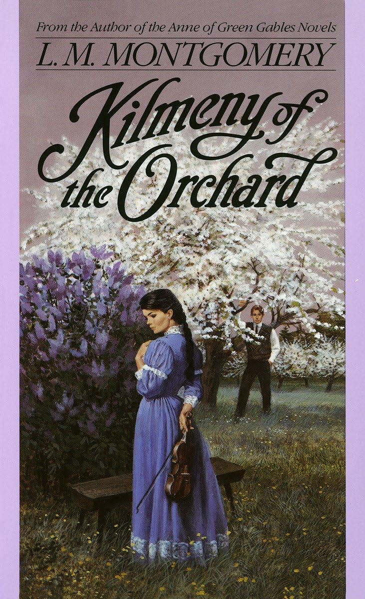 Kilmeny of the Orchard Novel by Lucy Maud Montgomery