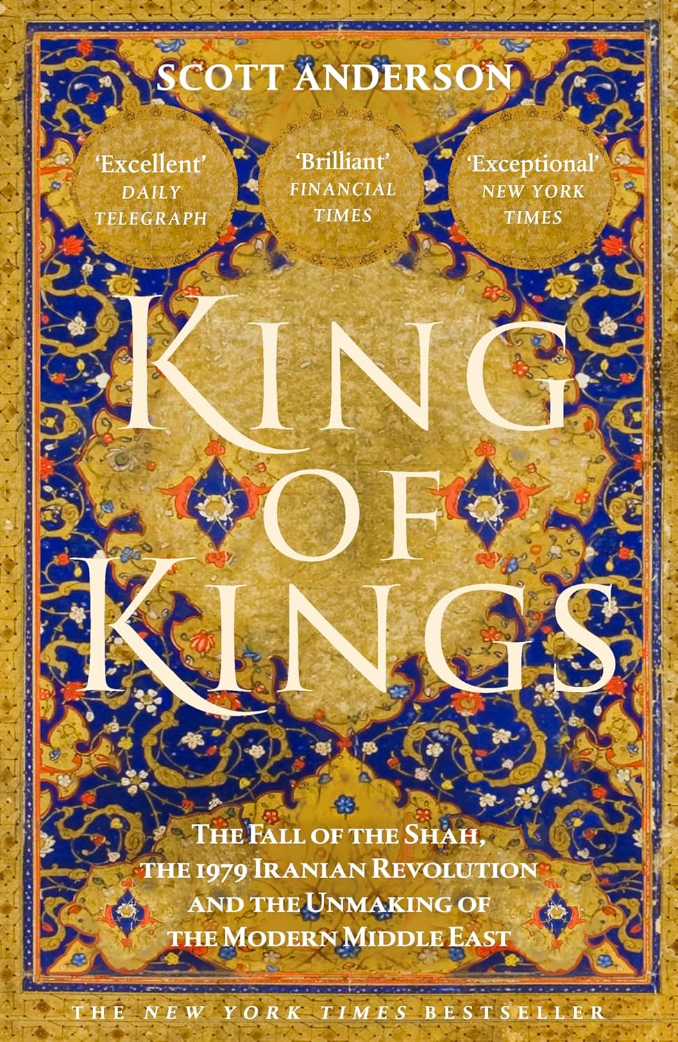 King of Kings: The Iranian Revolution by Scott Anderson