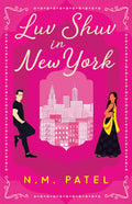 LUV SHUV IN NEW YORK: An Opposites Attract, Interracial Romance Book by N. M. Patel