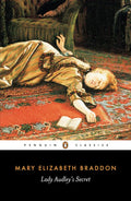 Lady Audley's Secret by Mary Elizabeth Braddon