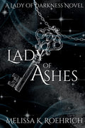 Lady of Ashes Book by Melissa K. Roehrich