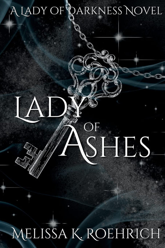Lady of Ashes Book by Melissa K. Roehrich