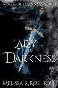 Lady of Darkness Book by Melissa K. Roehrich
