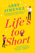 Life's Too Short Book by Abby Jimenez