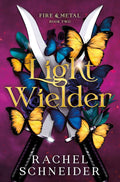 Light Wielder by Rachel Schneider