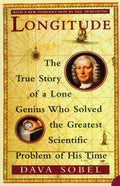 Longitude: The True Story of a Lone Genius Who Solved the Greatest Scientific Problem of His Time Book by Dava Sobel