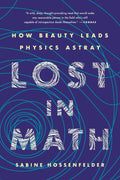 Lost in Math: How Beauty Leads Physics Astray Book by Sabine Hossenfelder