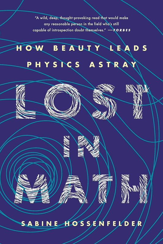 Lost in Math: How Beauty Leads Physics Astray Book by Sabine Hossenfelder