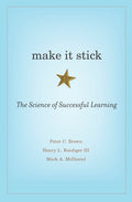Make it Stick Book by Henry L. Roediger III, Mark A. McDaniel, and Peter C Brown