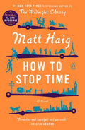 How to Stop Time Novel by Matt Haig