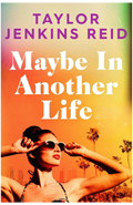 Maybe in Another Life Book by Taylor Jenkins Reid