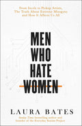 Men Who Hate Women Book by Laura Bates