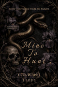 Mine To Hunt by C. O. Wheel