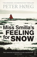 Miss Smilla's Feeling for Snow Novel by Peter Høeg