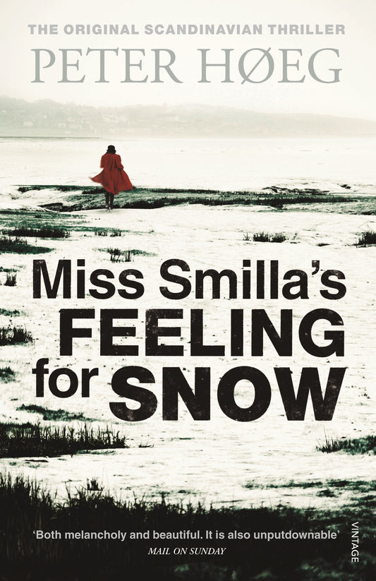 Miss Smilla's Feeling for Snow Novel by Peter Høeg