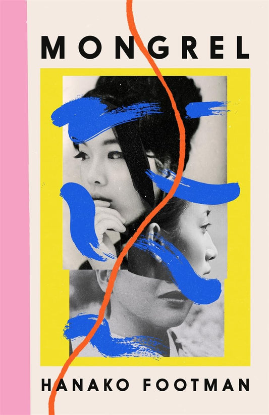 Mongrel: Shortlisted for the Waterstones Debut Fiction Prize 2024 Book by Hanako Footman