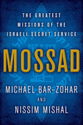 Mossad: The Greatest Missions of the Israeli Secret Service Book by Michael Bar-Zohar and Nissim Mishal