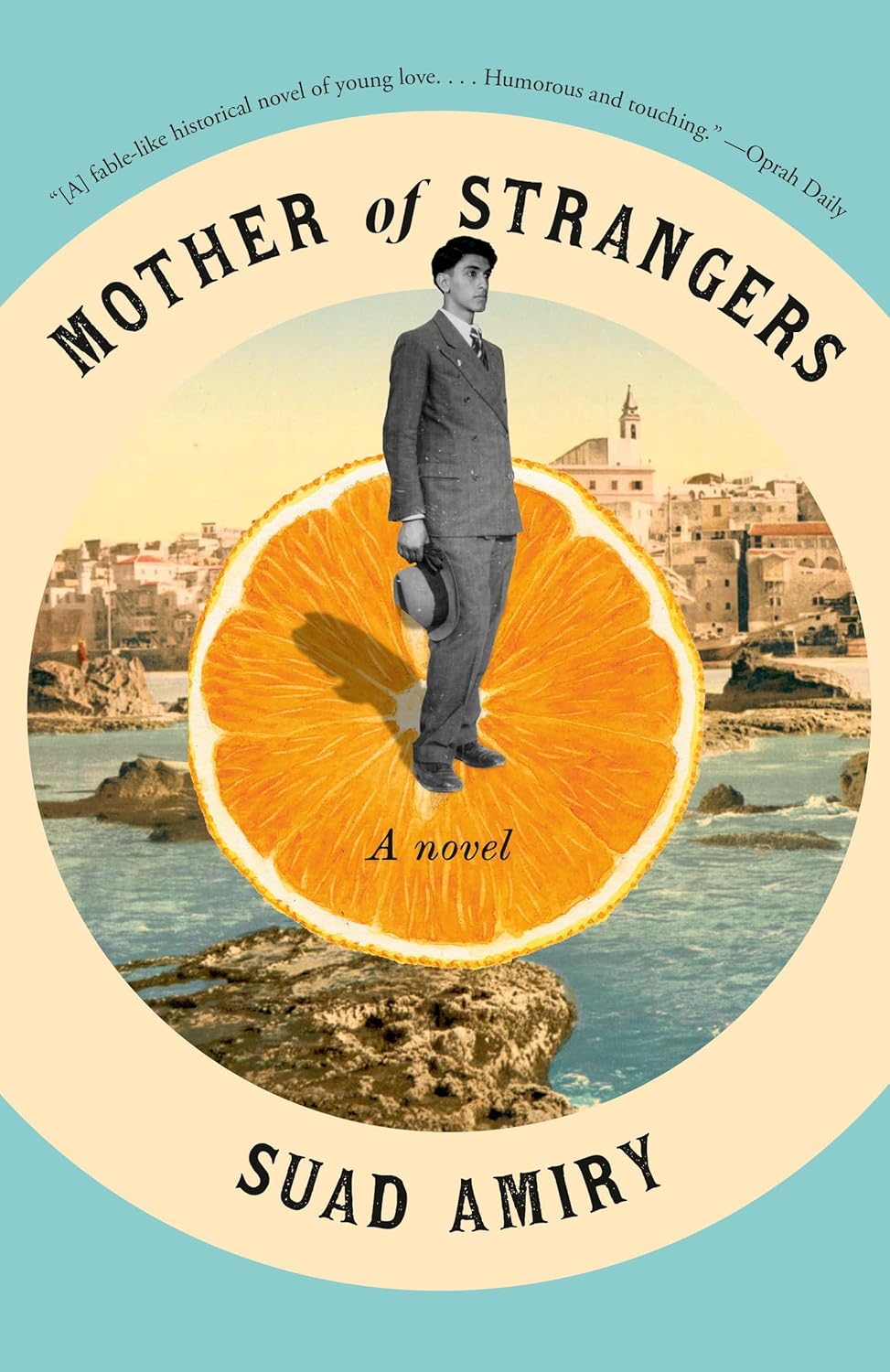 Mother of Strangers: A Novel by Suad Amiry
