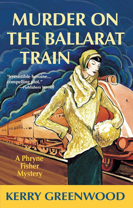 Murder on the Ballarat Train Novel by Kerry Greenwood