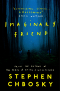 Imaginary Friend Novel by Stephen Chbosky