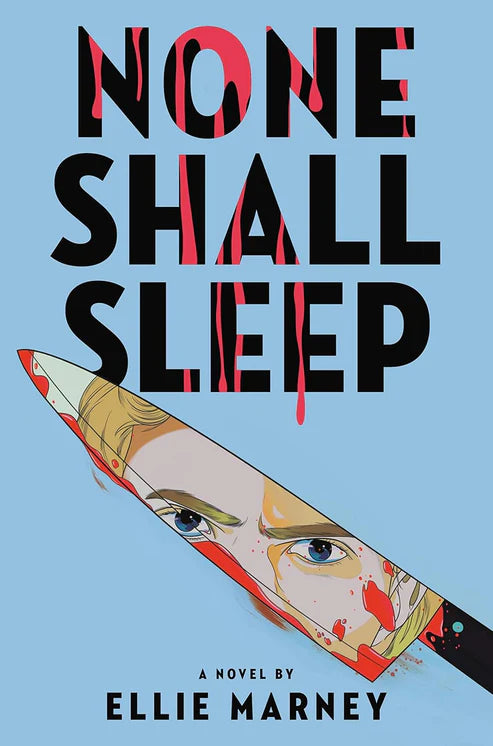 None Shall Sleep by Ellie Marney