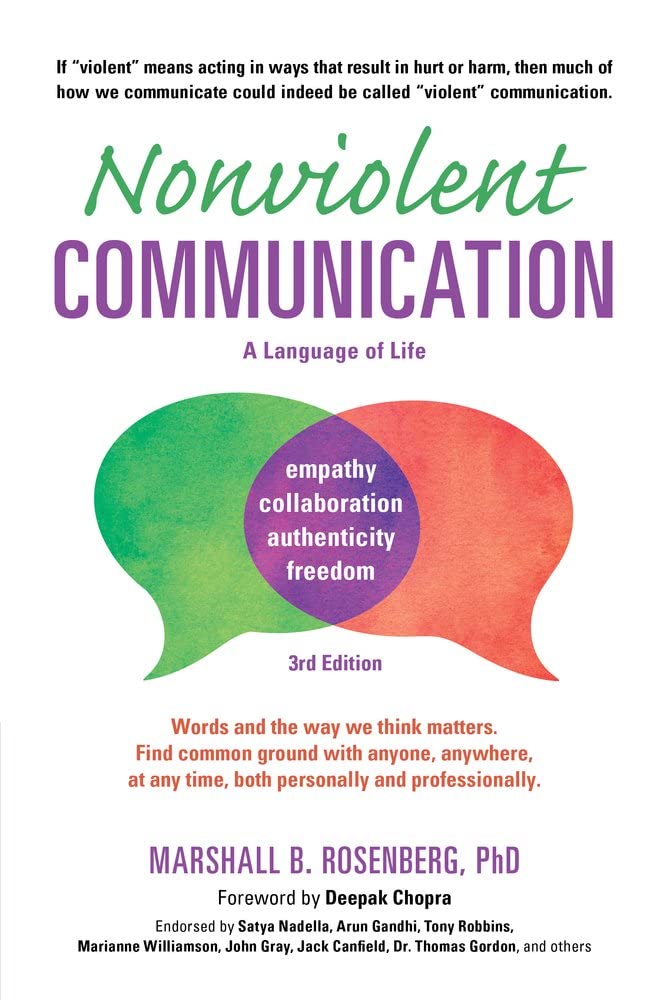 Nonviolent Communication: A Language of Life, Life-Changing Tools for Healthy Relationships by Ph.D. Rosenberg, Marshall B.