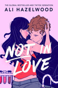 Not in Love Book by Ali Hazelwood