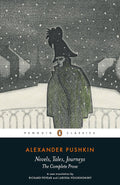 Novels, Tales, Journeys: The Complete Prose of Alexander Pushkin Novel by Alexander Pushkin