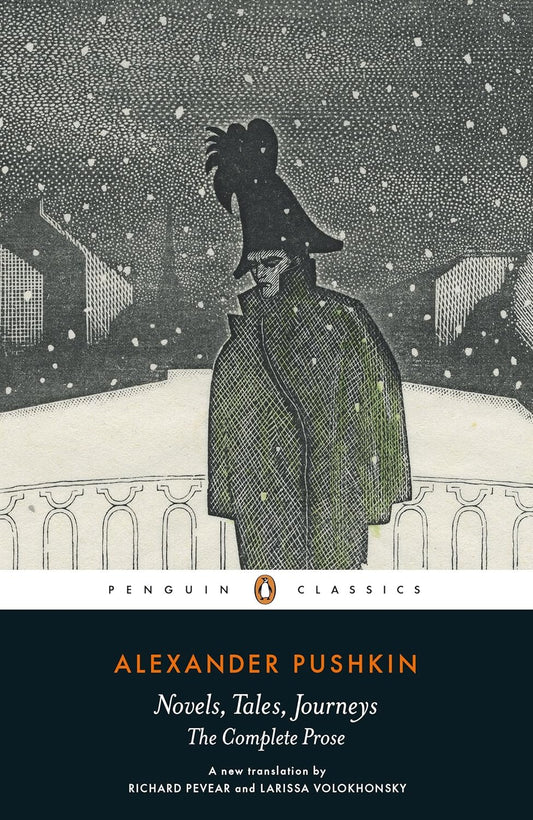 Novels, Tales, Journeys: The Complete Prose of Alexander Pushkin Novel by Alexander Pushkin