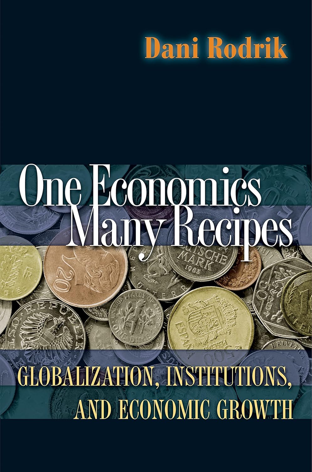 One Economics, Many Recipes Book by Dani Rodrik