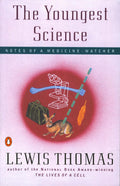 The Youngest Science Book by Lewis Thomas