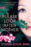 Please Look After Mom Novel by Shin Kyung-sook