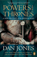 Powers and Thrones: A New History of the Middle Ages Book by Dan Jones