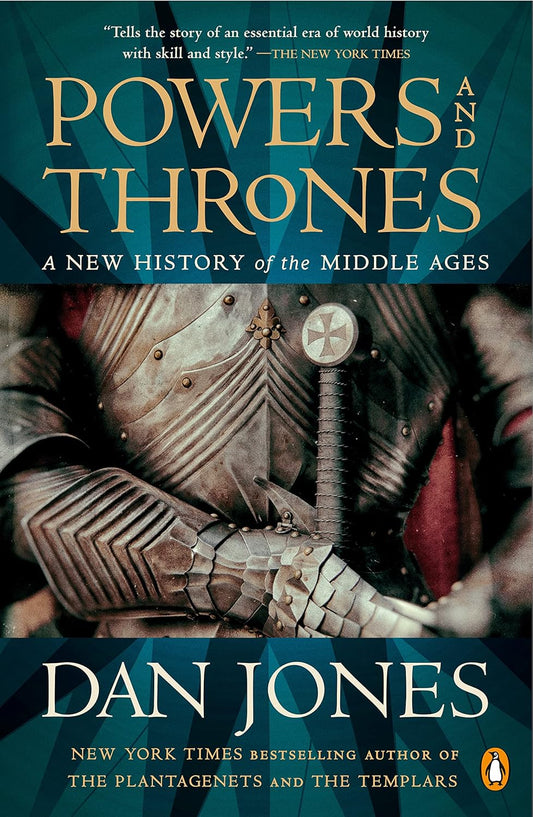 Powers and Thrones: A New History of the Middle Ages Book by Dan Jones