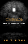Existentialism from Dostoevsky to Sartre by Walter Kaufmann