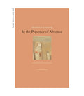 In the Presence of Absence Book by Mahmoud Darwish