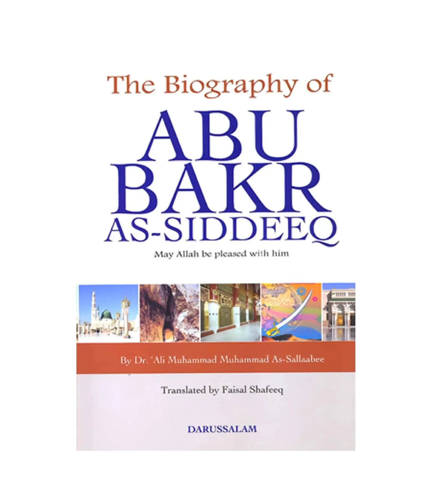The Biography of Abu Bakr as-Siddeeq Book by Ali Mohammad Al-Sallabi