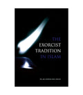 The Exorcist Tradition in Islam by Bilal Philips and Riaz Ansary